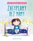 Zasypiamy bez mamy. Autor: Clara Mas Bassas. Dadada.pl Okładka książki Zasypiamy bez mamy