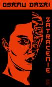 Zatracenie. Autor: Osamu Dazai. Dadada.pl Okładka książki Zatracenie