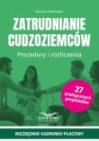 Zatrudnianie cudzoziemców. Procedury i rozliczenia. Autor: Makowski Mariusz. Dadada.pl Okładka książki Zatrudnianie cudzoziemców. Procedury i rozliczenia