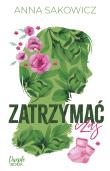 Zatrzymać czas. Autor: Sakowicz Anna. Dadada.pl Okładka książki Zatrzymać czas