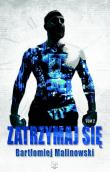 Zatrzymaj się T.2. Autor: Bartłomiej Malinowski. Dadada.pl Okładka książki Zatrzymaj się T.2