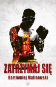 Zatrzymaj się. Autor: Bartłomiej Malinowski. Dadada.pl Okładka książki Zatrzymaj się