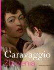 Zbliżenia. Caravaggio. Zbliżenia. Autor: Zuffi Stefano, Łukasz Szulim. Dadada.pl Okładka książki Zbliżenia. Caravaggio. Zbliżenia