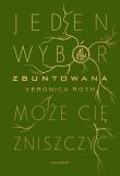 Zbuntowana. Autor: Roth Veronica. Dadada.pl Okładka książki Zbuntowana
