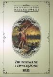 Zbuntowane i zwyciężone. Autor: Ossendowski Antoni Ferdynand. Dadada.pl Okładka książki Zbuntowane i zwyciężone