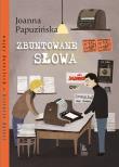 Zbuntowane słowa. Autor: Joanna Papuzińska. Dadada.pl Okładka książki Zbuntowane słowa