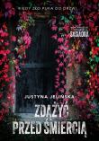 Zdążyć przed śmiercią. Autor: Justyna Jelińska. Dadada.pl Okładka książki Zdążyć przed śmiercią