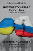 Zderzenie cywilizacji? / Clash of civilizations?. Autor: Rotfeld Adam. Dadada.pl Okładka książki Zderzenie cywilizacji? / Clash of civilizations?