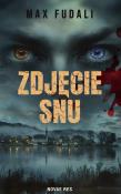 Zdjęcie snu. Autor: Max Fudali. Dadada.pl Okładka książki Zdjęcie snu