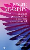 Zdobądź pewność siebie i poczucie własnej wartości. Autor: Joseph Murphy. Dadada.pl Okładka książki Zdobądź pewność siebie i poczucie własnej wartości