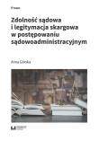 Zdolność sądowa i legitymacja skargowa w postępowaniu sądowoadministracyjnym. Autor: Anna Górska. Dadada.pl Okładka książki Zdolność sądowa i legitymacja skargowa w postępowaniu sądowoadministracyjnym