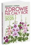 Zdrowie na cały rok. Kalendarz 2025 - Zbigniew T. Nowak. Autor: Zbigniew T. Nowak. Dadada.pl Okładka książki Zdrowie na cały rok. Kalendarz 2025 - Zbigniew T. Nowak