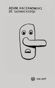 Ze Słowackiego. Autor: Kaczanowski Adam. Dadada.pl Okładka książki Ze Słowackiego