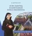 Ze św. Faustyną w Sanktuarium Bożego Miłosierdzia. Autor: Józef Pochwat MS. Dadada.pl Okładka książki Ze św. Faustyną w Sanktuarium Bożego Miłosierdzia