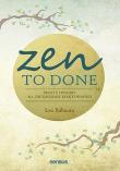 Zen To Done. Proste sposoby na zwiększenie.... Autor: Babauta Leo. Dadada.pl Okładka książki Zen To Done. Proste sposoby na zwiększenie...
