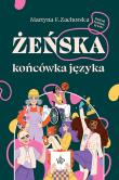 Żeńska końcówka języka. Autor: Martyna F. Zachorska. Dadada.pl Okładka książki Żeńska końcówka języka