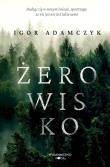 Żerowisko. Autor: Igor Adamczyk. Dadada.pl Okładka książki Żerowisko