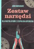 Zestaw narzędzi dla nastolatków z zespołem... Autor: John Musgrave. Dadada.pl Okładka książki Zestaw narzędzi dla nastolatków z zespołem..