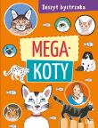 Zeszyt bystrzaka. Mega koty. Autor: Opracowanie zbiorowe. Dadada.pl Okładka książki Zeszyt bystrzaka. Mega koty