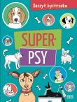 Zeszyt bystrzaka. Super psy. Autor: Opracowanie zbiorowe. Dadada.pl Okładka książki Zeszyt bystrzaka. Super psy