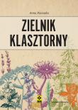 Zielnik klasztorny. Autor: Anna Paczuska. Dadada.pl Okładka książki Zielnik klasztorny
