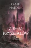 Ziemia Kryształów t. 1. Autor: Hajduk Kamil. Dadada.pl Okładka książki Ziemia Kryształów t. 1