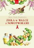 Zioła w walce z nowotworami w.3. Autor: Teodor Książkiewicz. Dadada.pl Okładka książki Zioła w walce z nowotworami w.3