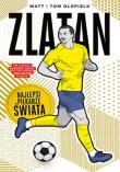 Zlatan. Najlepsi piłkarze świata. Autor: Matt Oldfield, Tom Oldfield. Dadada.pl Okładka książki Zlatan. Najlepsi piłkarze świata