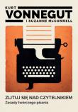 Zlituj się nad czytelnikiem. Zasady twórczego pisania. Autor: Kurt Vonnegut. Dadada.pl Okładka książki Zlituj się nad czytelnikiem. Zasady twórczego pisania