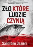 Okładka książki Zło, które ludzie czynią