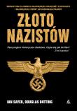 Złoto nazistów wyd. 4 - uszkodzone. Autor: Sayer Ian, Botting Douglas. Dadada.pl Okładka książki Złoto nazistów wyd. 4 - uszkodzone