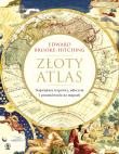 Złoty atlas. Autor: Brooke-Hitching Edward, Szczepański Janusz. Dadada.pl Okładka książki Złoty atlas