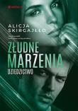 Złudne marzenia. Dziedzictwo. Autor: Skirgajłło Alicja. Dadada.pl Okładka książki Złudne marzenia. Dziedzictwo