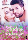 Złudne nadzieje Tom 2. Autor: Rak Adriana. Dadada.pl Okładka książki Złudne nadzieje Tom 2