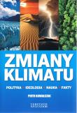 Zmiany klimatu. Polityka, ideologia, nauka, fakty. Autor: Kowalczka Piotr. Dadada.pl Okładka książki Zmiany klimatu. Polityka, ideologia, nauka, fakty