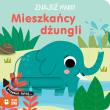 Znajdź mnie! Mieszkańcy dżungli. Autor:   Praca zbiorowa. Dadada.pl Okładka książki Znajdź mnie! Mieszkańcy dżungli