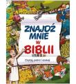 Znajdź mnie w Biblii. Autor: praca zbiorwa. Dadada.pl Okładka książki Znajdź mnie w Biblii