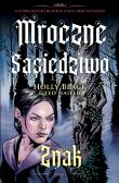Znak. Mroczne sąsiedztwo. Tom 2. Autor: Black Holly, Naifeh Ted. Dadada.pl Okładka książki Znak. Mroczne sąsiedztwo. Tom 2