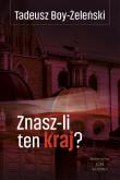 Znasz-li ten kraj? (wydanie ilustrowane). Autor: Boy-Żeleński Tadeusz. Dadada.pl Okładka książki Znasz-li ten kraj? (wydanie ilustrowane)