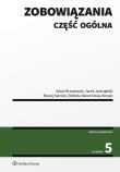 Zobowiązania. Część ogólna. Autor: Brzozowski Adam, Jastrzębski Jacek, Kaliński Maciej, Skowrońska-Bocian Elżbieta. Dadada.pl Okładka książki Zobowiązania. Część ogólna