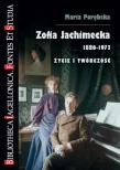 Okładka książki Zofia Jachimecka 1886-1973. Życie i twórczość