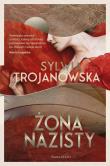 Żona nazisty. Autor: Sylwia Trojanowska. Dadada.pl Okładka książki Żona nazisty