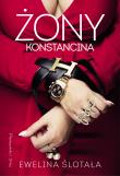 Żony Konstancina. Autor: Ewelina Ślotała. Dadada.pl Okładka książki Żony Konstancina