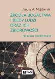 Okładka książki Źródła bogactwa i biedy ludzi oraz ich zbiorowości