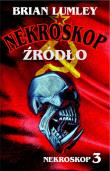 Źródło. Nekroskop. Tom 3 wyd. 3. Autor: Lumley Brian. Dadada.pl Okładka książki Źródło. Nekroskop. Tom 3 wyd. 3