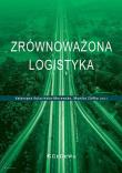Zrównoważona logistyka. Autor: Kolasińska-Morawska Katarzyna, Monika Ziółko. Dadada.pl Okładka książki Zrównoważona logistyka