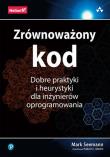 Zrównoważony kod. Dobre praktyki i heurystyki.... Autor: Mark Seemann. Dadada.pl Okładka książki Zrównoważony kod. Dobre praktyki i heurystyki...