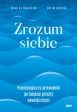 Okładka książki Zrozum siebie. Psychologiczny przewodnik po świecie przeżyć wewnętrznych