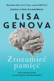 Zrozumieć pamięć wyd. kieszonkowe. Autor: Genova Lisa. Dadada.pl Okładka książki Zrozumieć pamięć wyd. kieszonkowe