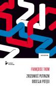 Zrozumieć putinizm. Obsesja potęgi. Autor: Françoise Thom. Dadada.pl Okładka książki Zrozumieć putinizm. Obsesja potęgi